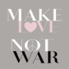 Make love not war plakat